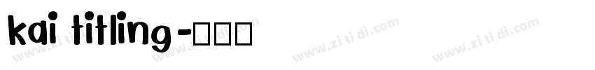 kai titling字体转换